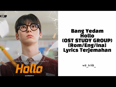Bang Yedam Hollo OST STUDY GROUP Rom Eng Ina Lyrics Terjemahan 