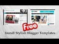 Best Blogger Templates - How To Install Stylish Blogger Templates On You...