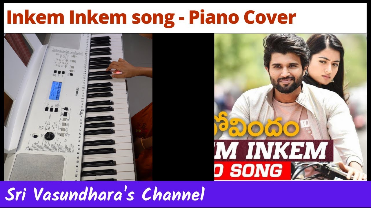 Inkem Inkem Inkem Kavale Piano Cover and Piano Notes by Sri Vasundhara