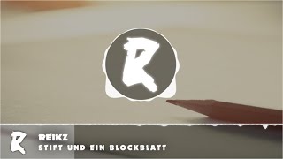 Reikz | STIFT UND EIN BLOCKBLATT (Official Song)