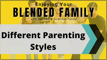 5. Different Parenting Styles in a Blended Family