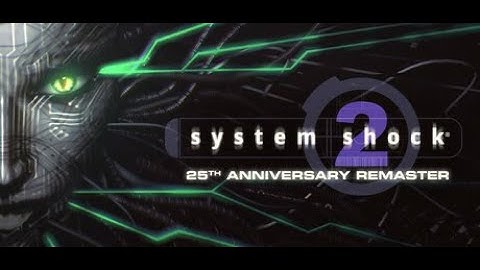 JPlays - System Shock 2 Remastered - Part 7 - Rickenbacker Deck A