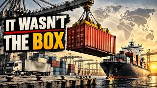 The Box That Made Global Trade Cheap