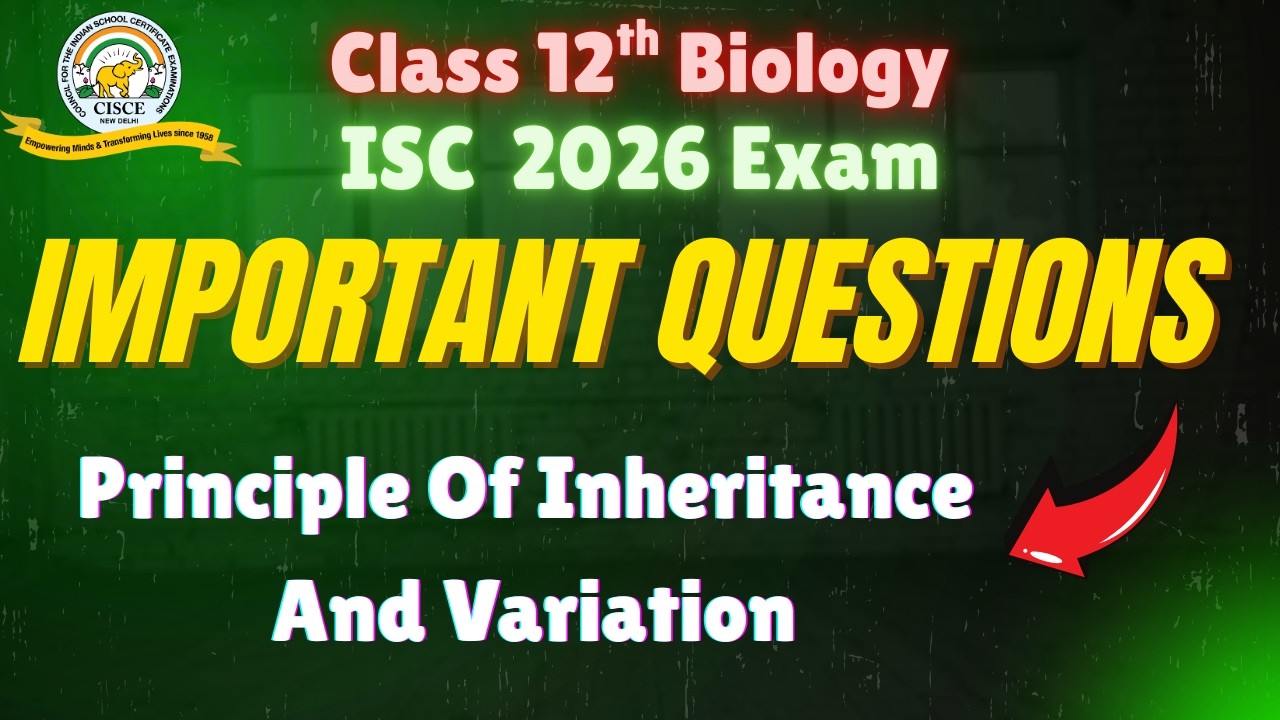 Most Expected Questions | PYQs Solved | Competency Based Questions | 12th Biology ISC 2026 |