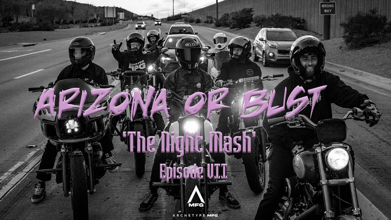 Arizona Or Bust - 'The Night Mash' Episode VII