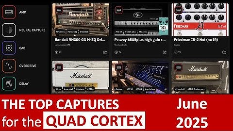 Top Amp Captures for the Quad Cortex - June 2025