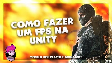 Como Criar um FPS na Unity S2EP8 - Modelos e Animações 1/2