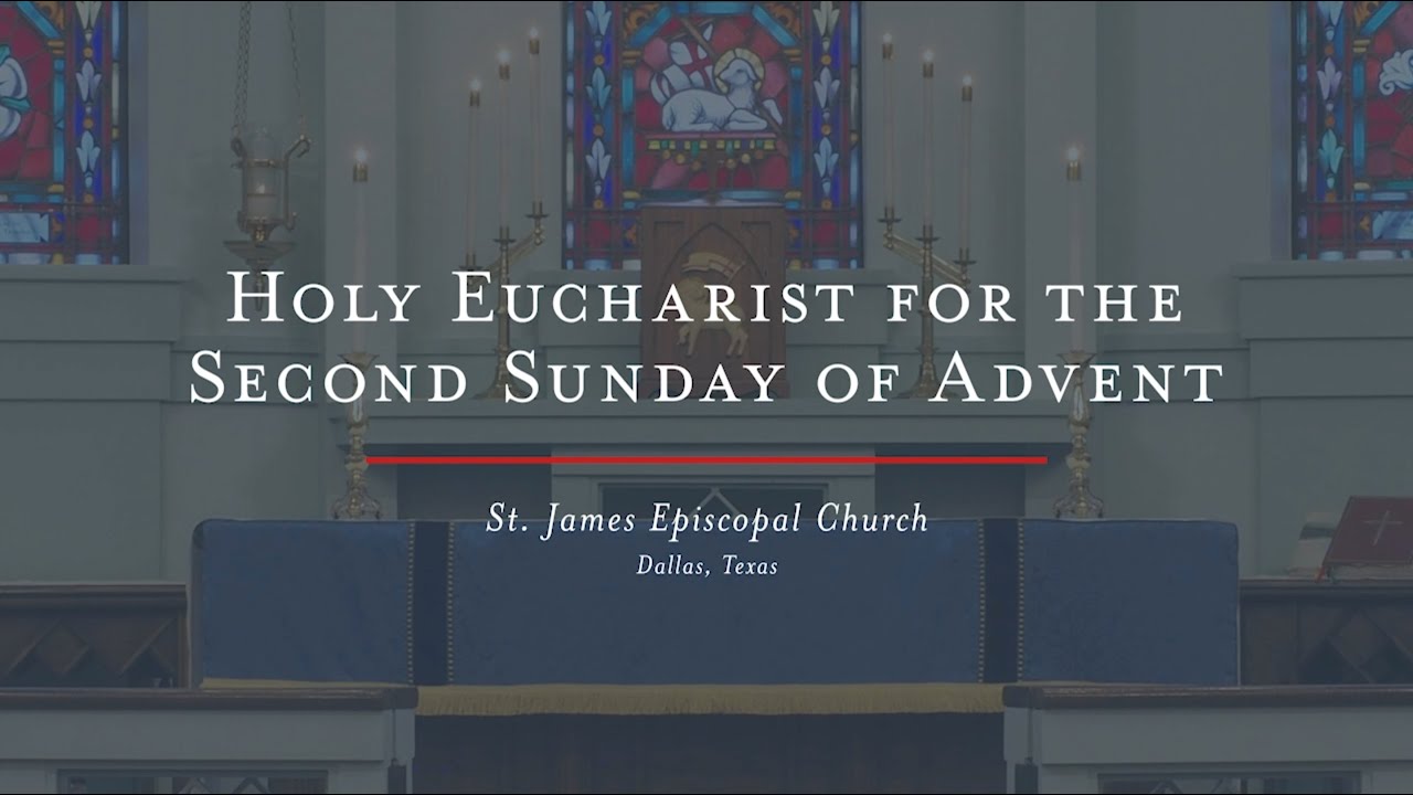 Holy Eucharist for the Second Sunday of Advent - YouTube
