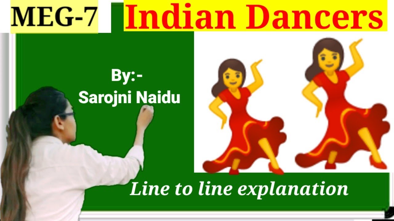 Indian Dancers..by Sarojni Naiduu line to line summary meg-7