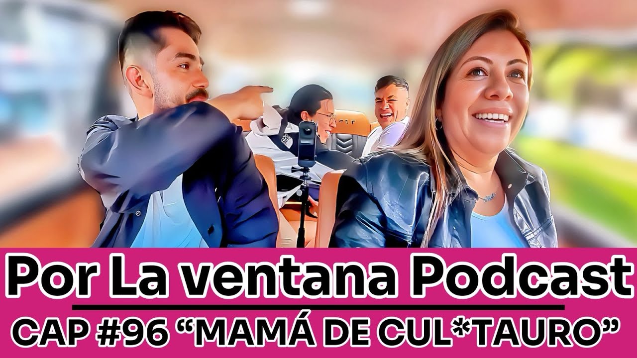 Por La Ventana Podcast en CIRUGÍA #96 "MAMÁ DE CUL*TAURO"