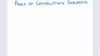 Proof of Convolution Theorem