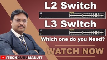 L2 Switch Vs L3 Switch | Which one do you need? | Special Session for IT Engineers | CCNA 200-301