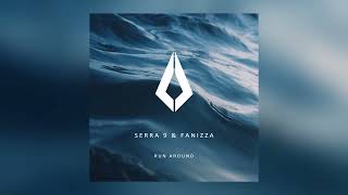 Serra 9 & Fanizza - Run Around