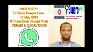 Information After 15 May 2021 You Can't Use WHATSAPP If You Don't Accept Their Terms Guide