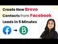Create New Brevo Contacts from Facebook Leads in 5 Minutes