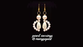 Pearl Earrings Tutorial Fashion Jewellery DIY By Mangoquest