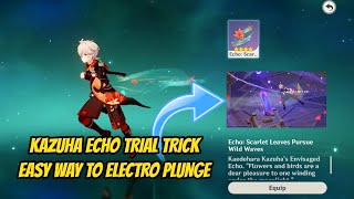 Kazuha Envisaged Echo: Scarlet Leaves Pursue Wild Waves | Easy Trick to Weakened the Enemy Mechanism
