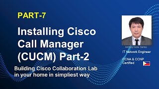 INSTALL CISCO CALL MANAGER (CUCM )PART 2 |  | PART-7 | CUCM |  CISCO COLLABORATION LAB