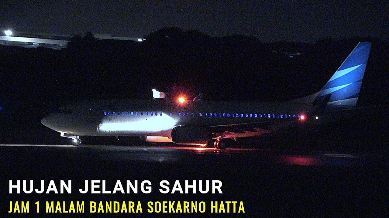 Mudik 2022 Hujan Jam 1 Pagi Jelang Sahur Di Bandara Soekarno Hatta CGK