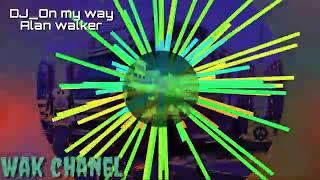 DJ On my way .Alan Walker( back sound PUBG)DJ popular