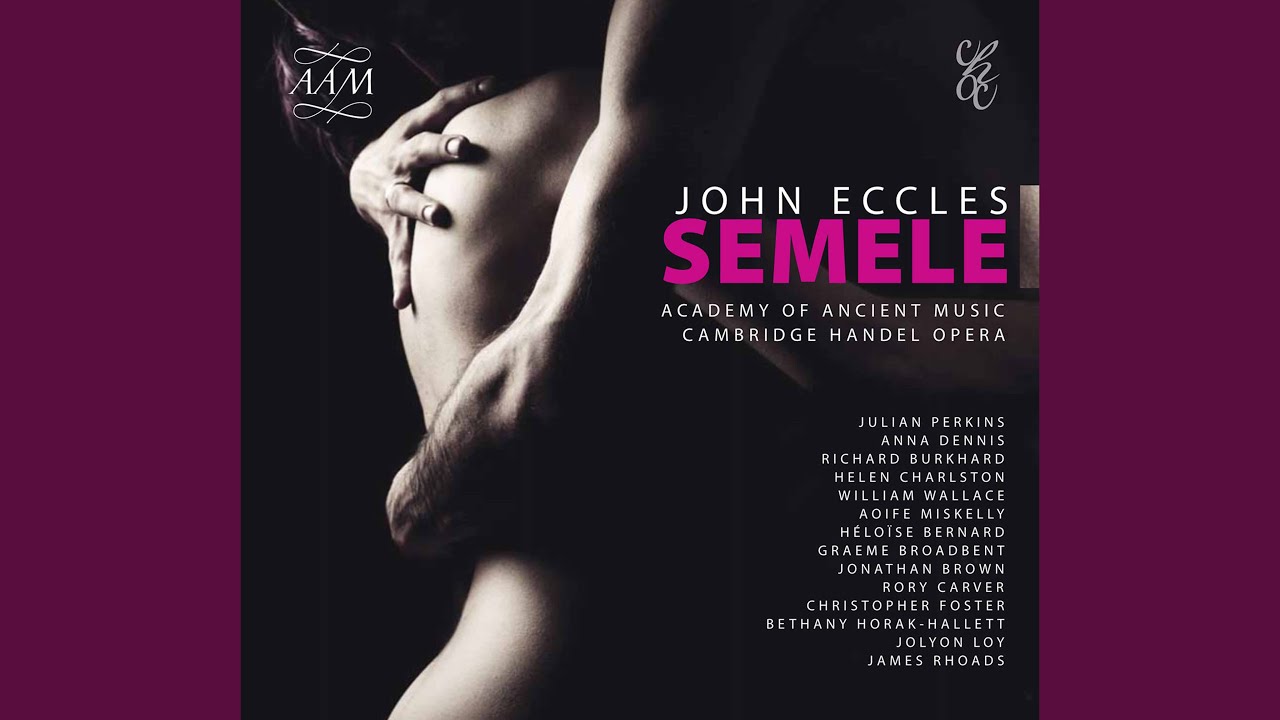 Semele, Act III Scene 3: Unknowing Your Intent