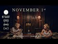 NOVEMBER 1ST by Charlie Manton (Student Academy Award Winner 2019) - Trailer