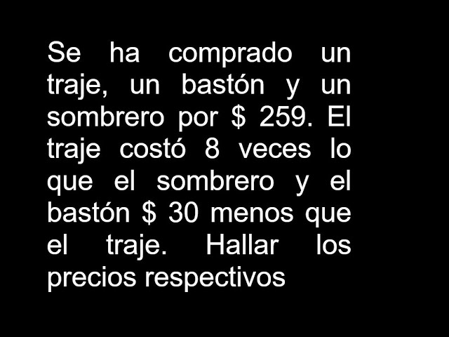 Se ha comprado un traje, un bastón y un sombrero por $ 259 El traje costó 8  veces lo que el sombrero - YouTube