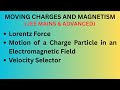 Magnetism, L-11 (Lorentz Force / Motion of a Charge Particle in an Electromagnetic Field)