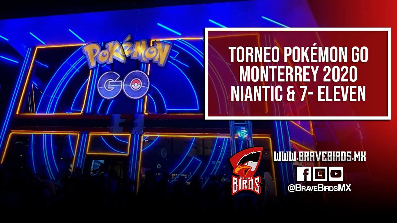 BRAVE BIRDS TORNEO POK MON GO MONTERREY 2020 NIANTIC 7 ELEVEN 