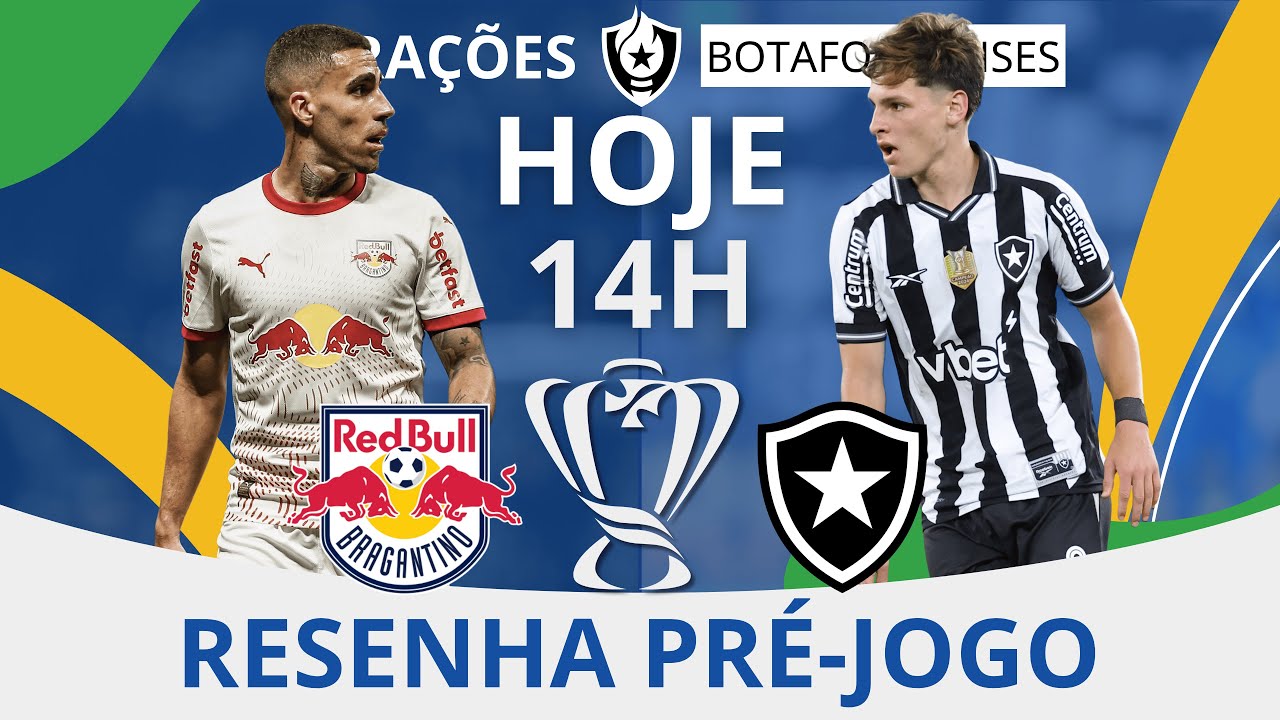 RB Bragantino x Botafogo | Copa do Brasil 2025 | Resenha Pré jogo - YouTube