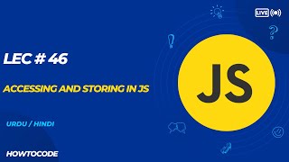Lec 46 # Accessing and storing in Array