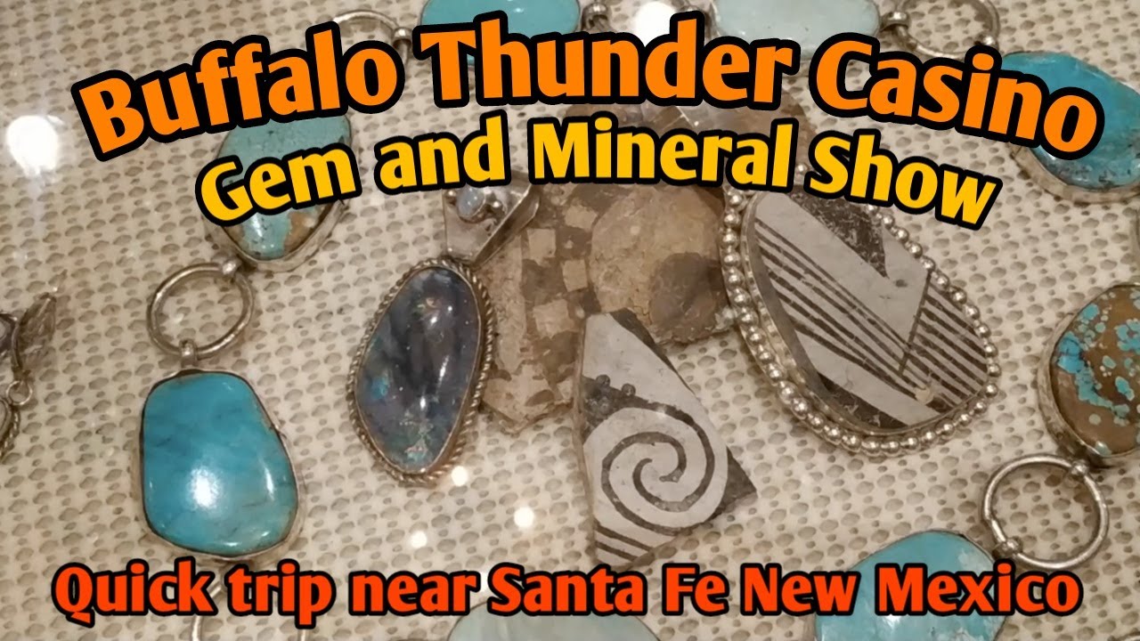 Buffalo Thunder Spring Gem and Mineral Show 2019