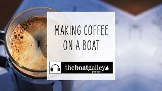 How to Make Coffee on a Boat