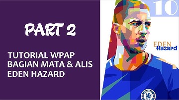 Tutorial WPAP Part 2   Bagian Mata & Alis Eden Hazard