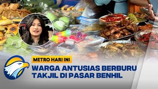Awal Ramadan, Warga Berburu Takjil di Pasar Benhil - [Metro Hari Ini]