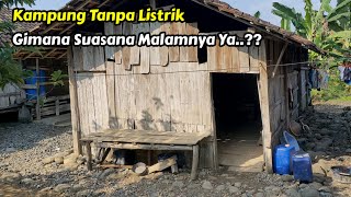 Kampung Tanpa Listrik di Pedalaman Hutan Serasa Tahun 1970an