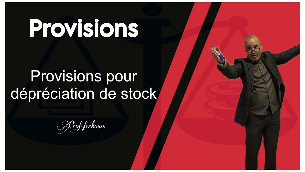 أهم درس في محاسبة 2BAC: Provisions & Dépréciation des Stocks بالتفصيل
