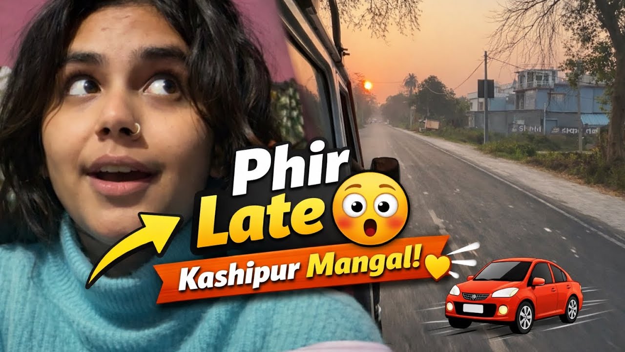 Socha Nahi Tha Phir Se Late Ho joungii😭😥| Kashipur Mangal Vlog🌷🚗✨@Sanurawat2007 