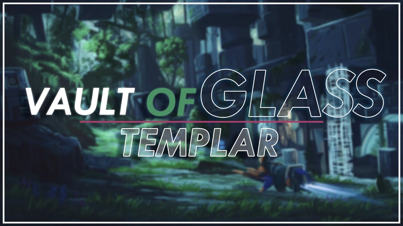 How to - Full Templar Guide | Vault of Glass Raid | Raid Guide