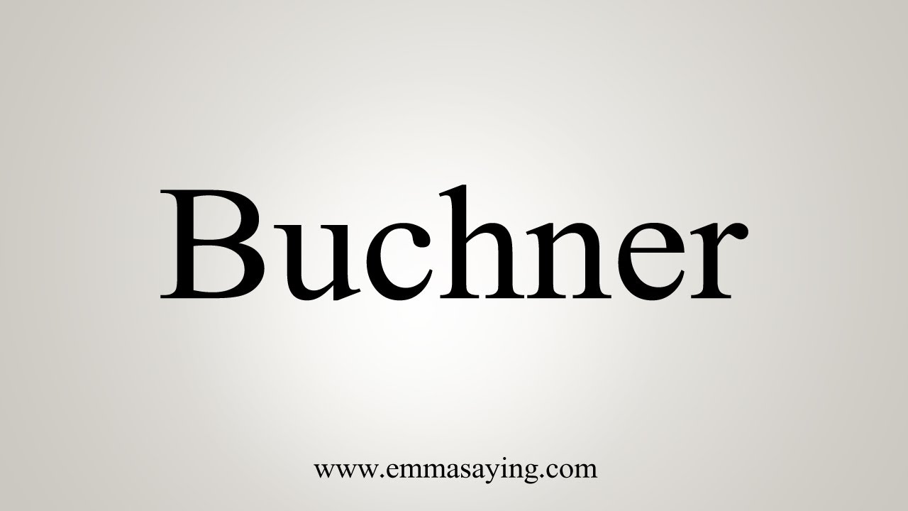 How To Say Buchner YouTube