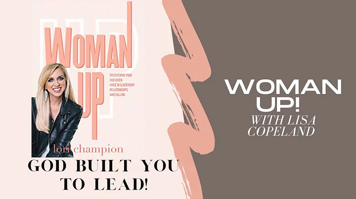 Woman Up With Lisa Copeland and Lori Champion
