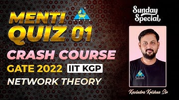 Menti Quiz 01 | Network Theory | Crash Course GATE 2022 | IIT-KGP | By Kavindra Sir