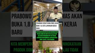 Prabowo Resmikan bank emas klaim ciptakan 1,8 juta lapangan kerja #beritaterkini #prabowo #antam