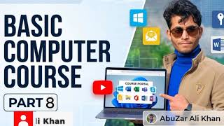 Basic Computer Course part VIII with AbuZar Ali Khan 