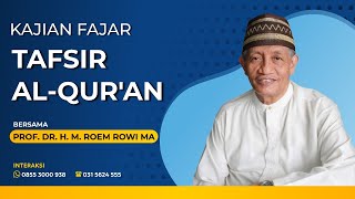 Tafsir Al Quran Surat Alkahfi Ayat  82  86 prof Dr H M Roem Rowi Ma