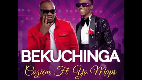 Coziem ft Yo Maps Bekuchinga (Official Audio)