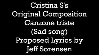 Proposed Lyrics to Cristina Ss Canzone triste Sad song