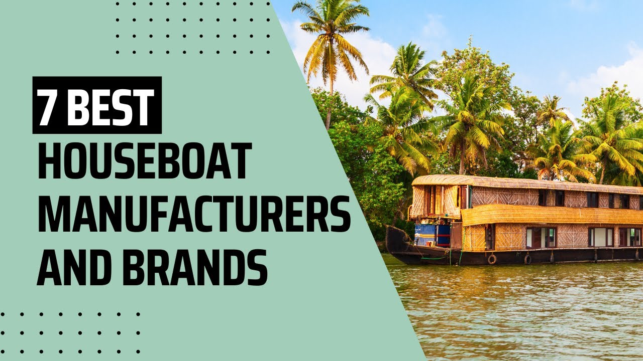 ⁣7 Best Houseboat Manufacturers and Brands for Every Budget | My Cruiser Life