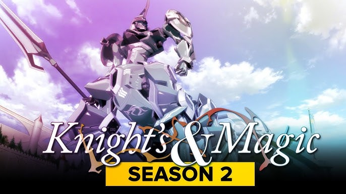 Knights & Magic Season 2 ! what Happened , news and Updates 2020