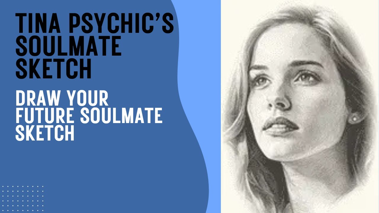 Tina Psychic Soulmate Sketch Secrets Only Experts Know